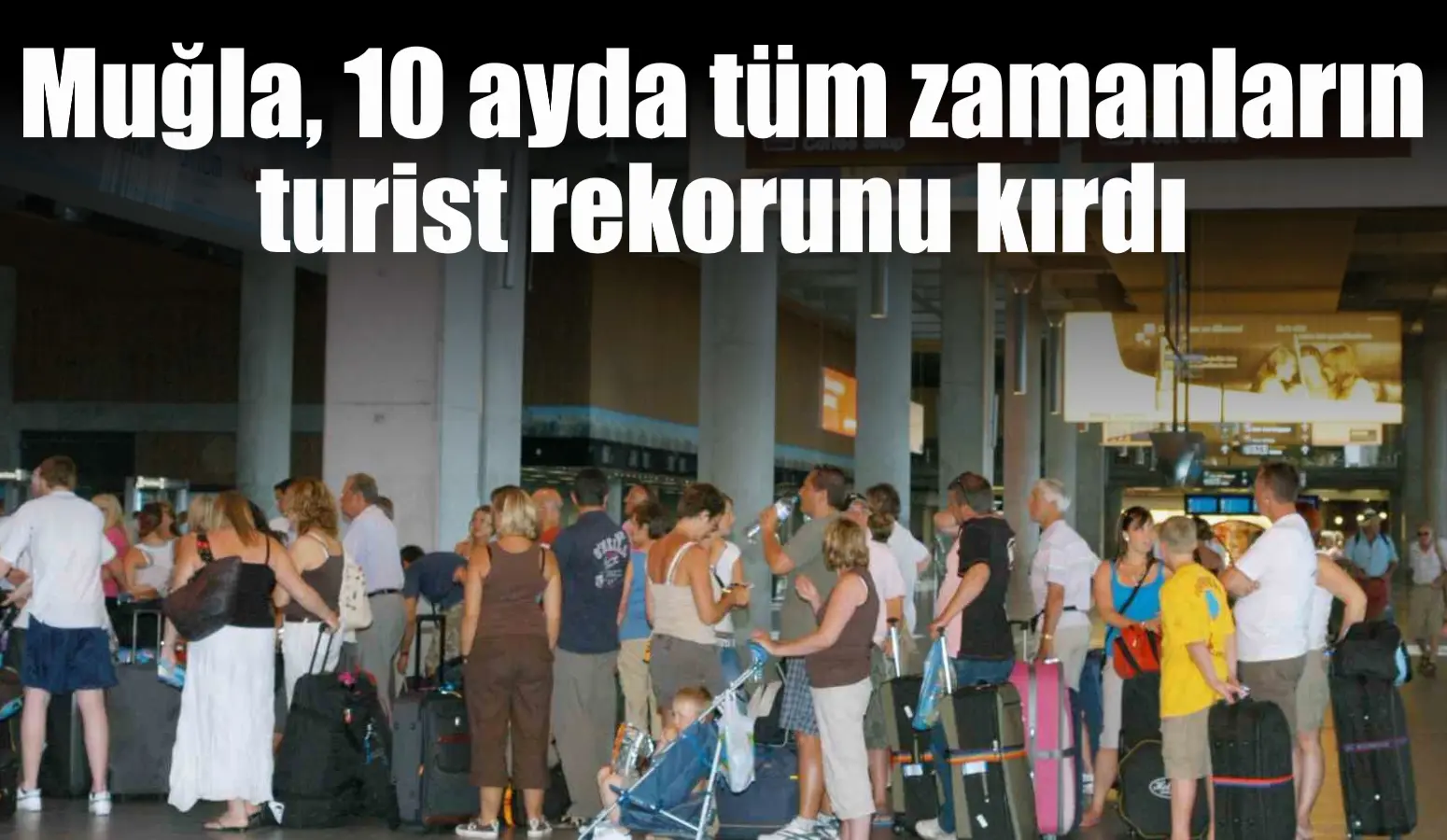 Muğla, 10 ayda tüm zamanların turist rekorunu kırdı