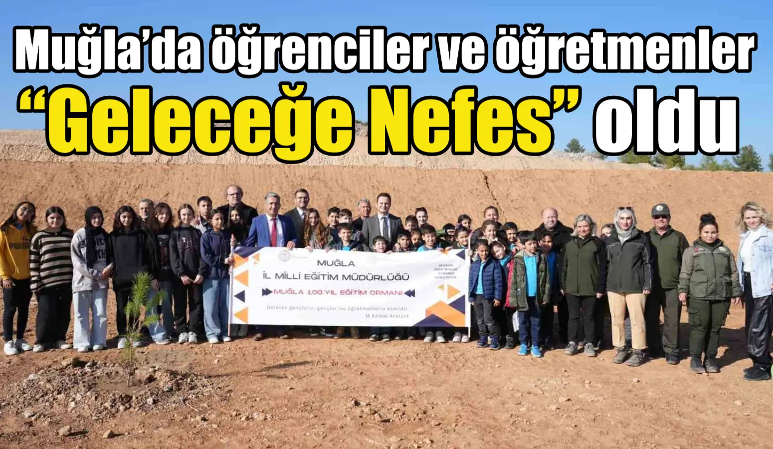 Muğla’da öğrenciler ve öğretmenler “Geleceğe Nefes” oldu