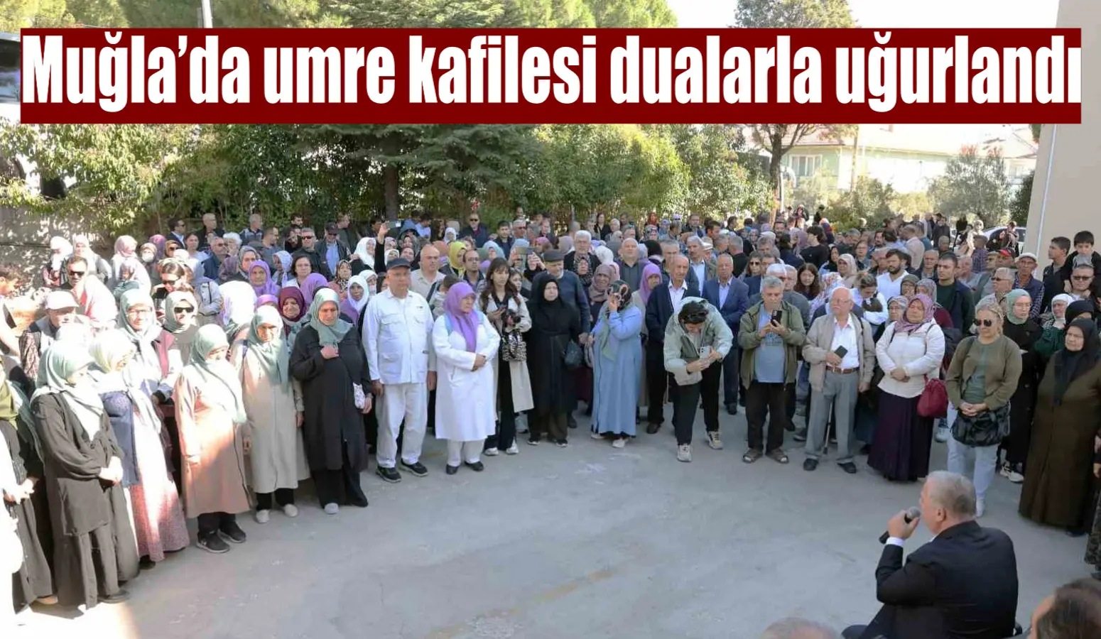 Muğla’da umre kafilesi dualarla uğurlandı