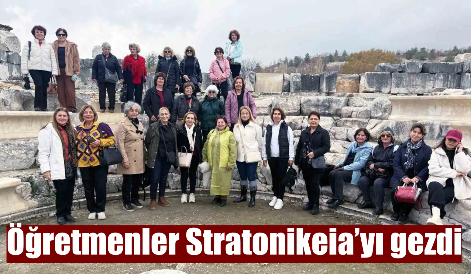 Öğretmenler Stratonikeia’yı gezdi