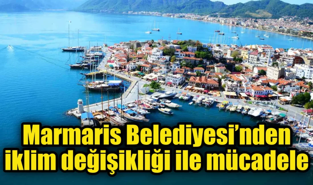 Marmaris Belediyesi, iklim değişikliğiyle