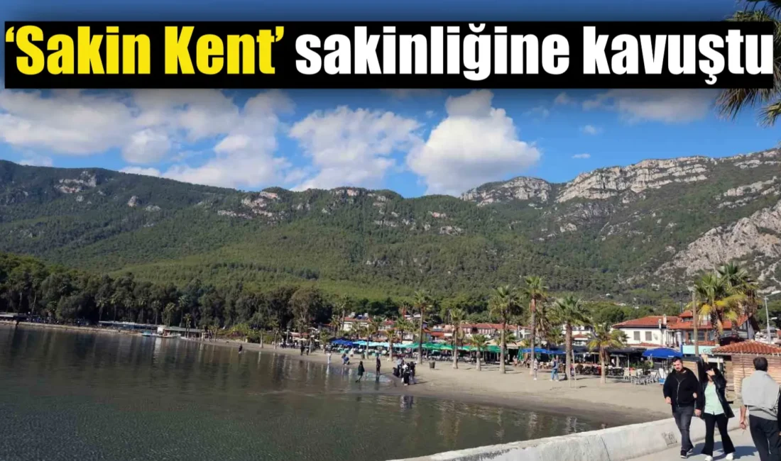 Muğla’nın iki Sakin Kent’inden