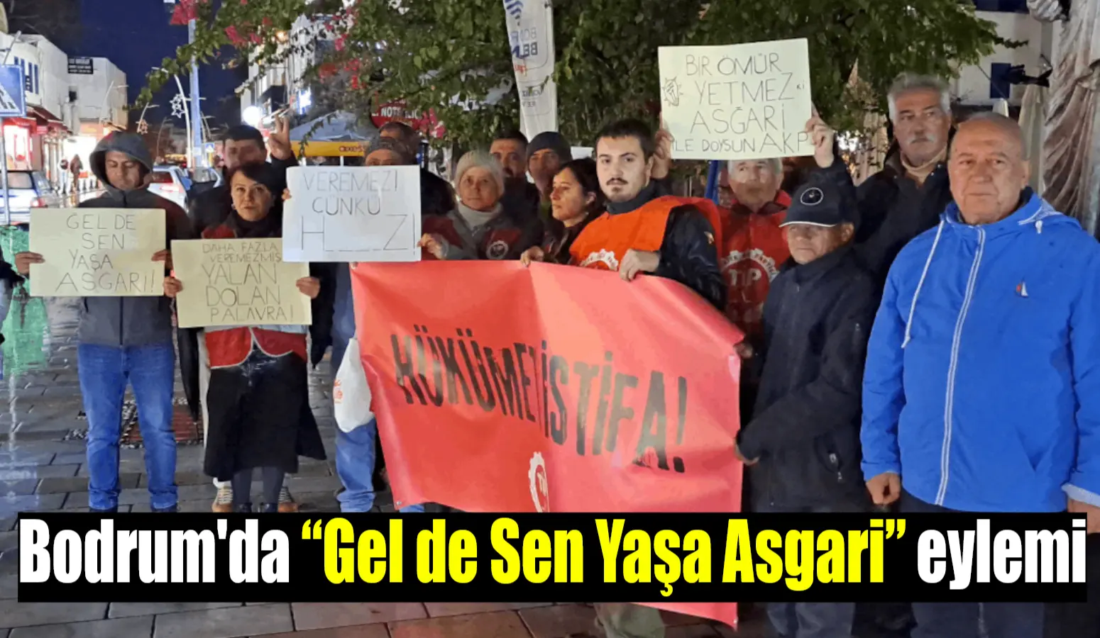 Bodrum’da “Gel de Sen Yaşa Asgari” eylemi