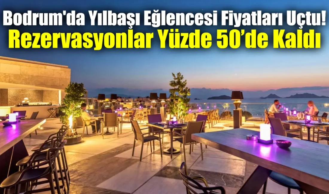 Muğla’nın Bodrum ilçesinde yarın düzenlenecek yeni yıl eğlencelerinde 4 kişilik