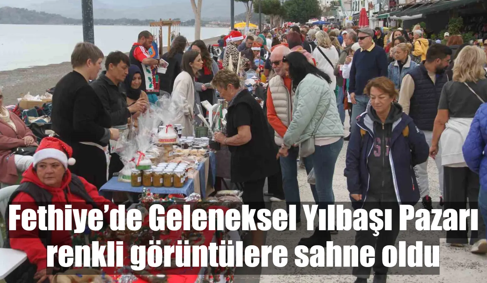 Fethiye’de Geleneksel Yılbaşı Pazarı renkli görüntülere sahne oldu