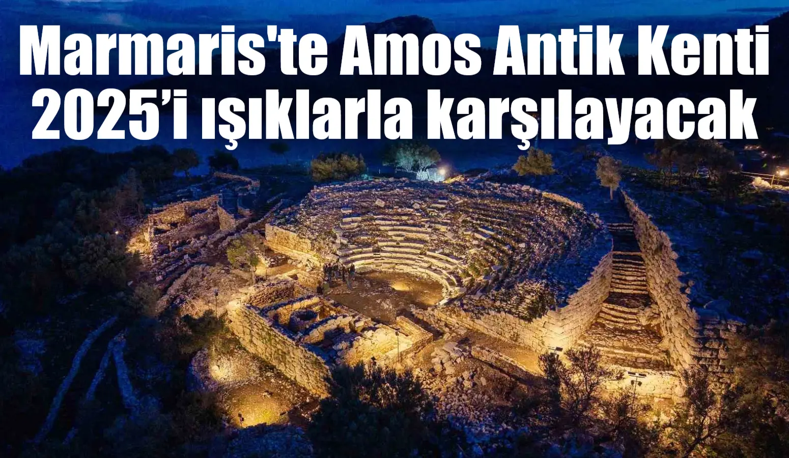 Marmaris’in tarihine ışık tutan 3 bin yıllık Amos Antik Kenti,