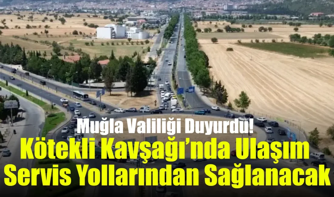 Muğla Valiliği, Kötekli Kavşağı