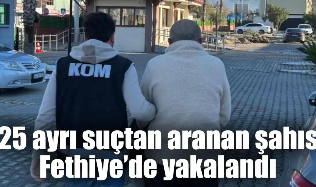 Muğla’nın Fethiye ilçesinde polis ekipleri tarafından gerçekleştirilen çalışmalar kapsamında 25