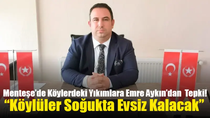 Vatan Partisi Muğla İl Başkanı Avukat Emre Aykın, Menteşe ilçesindeki