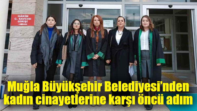 Muğla Büyükşehir Belediyesi, Kadın ve Aile Hizmetleri Dairesi Başkanlığı aracılığıyla