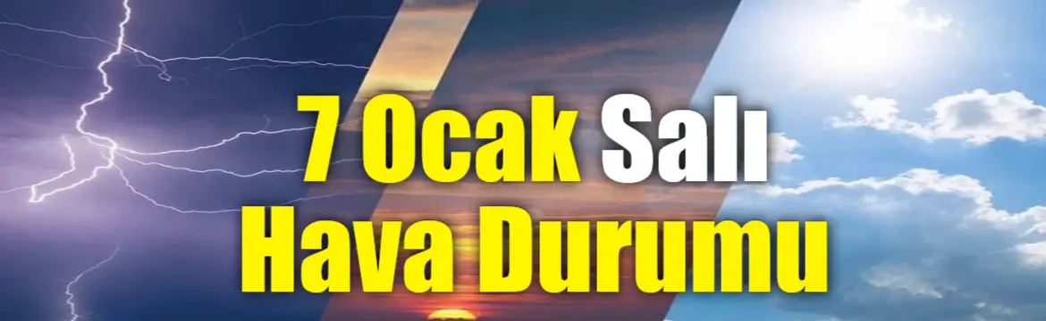 Meteoroloji’nin Ocak hava durumu raporuna