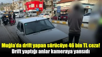 Muğla'nın Fethiye ilçesinde sosyal medyada otomobiliyle drift atan kişinin görüntülerinin