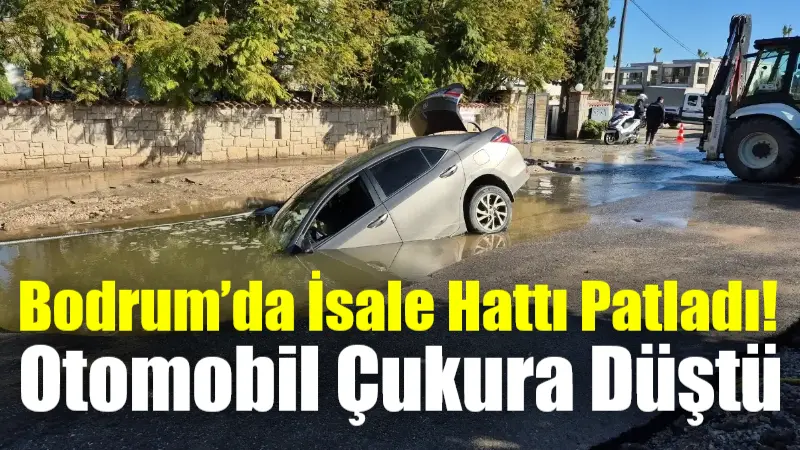 Bodrum Yahşi Mahallesi’nde bu sabah saatlerinde ana isale hattında patlak