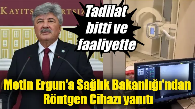 İYİ Parti Muğla Milletvekili Metin Ergun’un Köyceğiz’deki röntgen cihazı eksikliğiyle